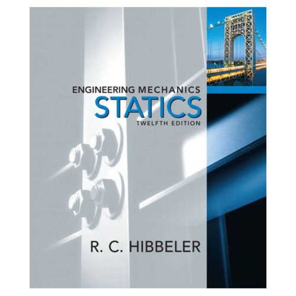 Engineering Mechanics: Statics by R.C. Hibbeler (12th Edition)
